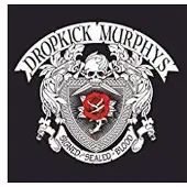 Dropkick Murphys - Signed & Sealed In Blood