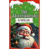 Sonstige Verlage Adventskalender Opa – 24 spaßige Tage bis Weihnachten, liebevoll illustriert