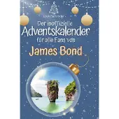 Sonstige Verlage Der inoffizielle Adventskalender für alle Fans von James Bond