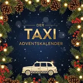 Sonstige Verlage Taxi Adventskalenderbuch mit 24 Kapiteln: Kurzgeschichten, Lifehacks, kuriose Fakten & Illustrationen