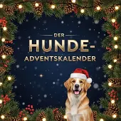 Sonstige Verlage Adventskalender für Hundefreunde: 24 Tage voller lustiger Geschichten und berührender Einblicke in die Hundewelt