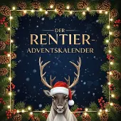 Sonstige Verlage Adventskalender Rentier, illustriert, 24 Türchen, mit Fakten, Bastelprojekten & Rezepten
