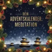 Sonstige Verlage Dein Adventskalender: Meditation