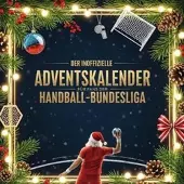 Sonstige Verlage Der inoffizielle Adventskalender für Fans der Handball-Bundesliga