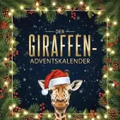 Sonstige Verlage Adventskalender-Buch Giraffen: 24 Weihnachtsgeschichten, Rezepte & Bastelanleitungen