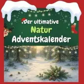 Sonstige Verlage Der ultimative Natur-Adventskalender