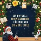 Sonstige Verlage Der inoffizielle Adventskalender für Fans von Gilmore Girls