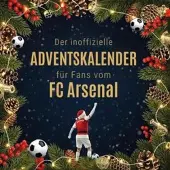 Sonstige Verlage Der inoffizielle Adventskalender für Fans vom FC Arsenal