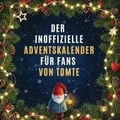 Sonstige Verlage Der inoffizielle Adventskalender für Fans von Tomte