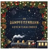 Sonstige Verlage Der Dampfeisenbahn-Adventskalender