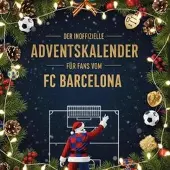 Sonstige Verlage Der inoffizielle Adventskalender für Fans vom FC Barcelona
