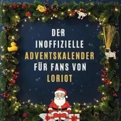 Bookwire Der inoffizielle Adventskalender für Fans von Loriot