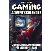 Tredition Adventskalender Gaming: 24 Geschichten über Gaming-Meilensteine – Retro bis modern