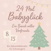 Sonstige Verlage Adventskalender für Schwangere: Babyglück in Pastell – 24 abwechslungsreiche Kapitel & Mitmach-Ideen