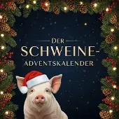 Sonstige Verlage Adventskalender Schweine mit humorvollen Geschichten, Rezepten, Bastelanleitungen und satirischen Texten
