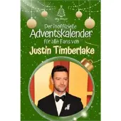 Bookwire Der inoffizielle Adventskalender für alle Fans von Justin Timberlake