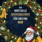 Sonstige Verlage Der inoffizielle Adventskalender für Fans von Dark