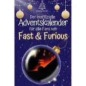 Bookwire Der inoffizielle Adventskalender für alle Fans von Fast & Furious
