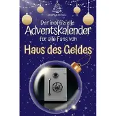 Bookwire Der inoffizielle Adventskalender für alle Fans von Haus des Geldes