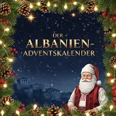 Sonstige Verlage Adventskalender Albanien: Entdecke die albanische Winterzeit mit Fakten, Geschichten & Rezepten