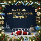 Sonstige Verlage Der Krimi-Adventskalender Oberpfalz