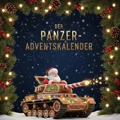 Sonstige Verlage Adventskalender Panzer: 24 illustrierte Geschichten aus der Welt der gepanzerten Giganten