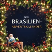 Sonstige Verlage Adventskalender Buch mit 24 Geschichten und Rezepten zum Thema Brasilien