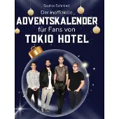 Sonstige Verlage Der inoffizielle Adventskalender für Fans von Tokio Hotel