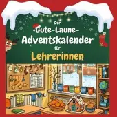 Sonstige Verlage Der Gute-Laune-Adventskalender für Lehrerinnen