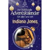 Bookwire Der inoffizielle Adventskalender für alle Fans von Indiana Jones