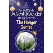 Bookwire Der inoffizielle Adventskalender für alle Fans von The Hunger Games