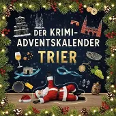 Sonstige Verlage Der Krimi-Adventskalender Trier