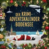 Sonstige Verlage Der Krimi-Adventskalender Bodensee