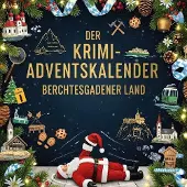 Sonstige Verlage Der Krimi-Adventskalender Berchtesgadener Land