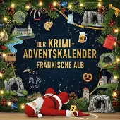 Sonstige Verlage Der Krimi-Adventskalender Fränkische Alb