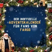 Sonstige Verlage Der inoffizielle Adventskalender für Fans von Fargo