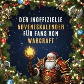 Sonstige Verlage Der inoffizielle Adventskalender für Fans von Warcraft