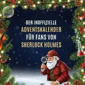 Sonstige Verlage Der inoffizielle Adventskalender für Fans von Sherlock Holmes