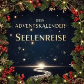 Sonstige Verlage Dein Adventskalender: Seelenreise