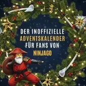 Sonstige Verlage Der inoffizielle Adventskalender für Fans von Ninjago