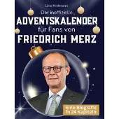 Sonstige Verlage Der inoffizielle Adventskalender für Fans von Friedrich Merz