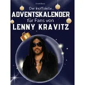 Sonstige Verlage Der inoffizielle Adventskalender für Fans von Lenny Kravitz