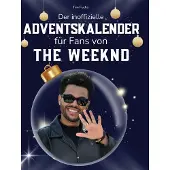 Sonstige Verlage Der inoffizielle Adventskalender für Fans von The Weeknd