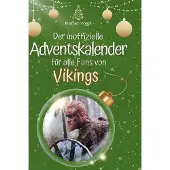 Sonstige Verlage Der inoffizielle Adventskalender für alle Fans von Vikings