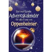 Sonstige Verlage Der inoffizielle Adventskalender für alle Fans von Oppenheimer