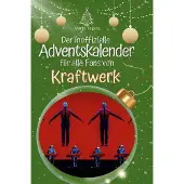Sonstige Verlage Der inoffizielle Adventskalender für alle Fans von Kraftwerk