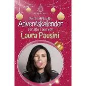 Sonstige Verlage Der inoffizielle Adventskalender für alle Fans von Laura Pausini
