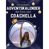 Sonstige Verlage Der inoffizielle Adventskalender für Fans von Coachella