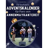Sonstige Verlage Der inoffizielle Adventskalender für Fans von AnnenMayKantereit
