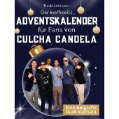 Sonstige Verlage Der inoffizielle Adventskalender für Fans von Culcha Candela